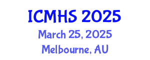 International Conference on Medicine and Health Sciences (ICMHS) March 25, 2025 - Melbourne, Australia