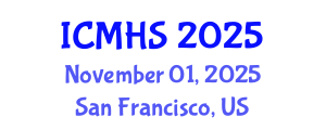 International Conference on Medicine and Health Sciences (ICMHS) November 01, 2025 - San Francisco, United States