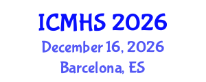 International Conference on Medicine and Health Sciences (ICMHS) December 16, 2026 - Barcelona, Spain International Conference on Medicine and Health Sciences (ICMHS) December 16, 2026 - Barcelona, Spain