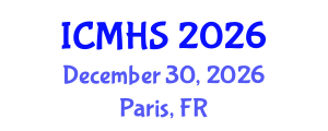 International Conference on Medicine and Health Sciences (ICMHS) December 30, 2026 - Paris, France International Conference on Medicine and Health Sciences (ICMHS) December 30, 2026 - Paris, France