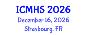 International Conference on Medicine and Health Sciences (ICMHS) December 16, 2026 - Strasbourg, France International Conference on Medicine and Health Sciences (ICMHS) December 16, 2026 - Strasbourg, France