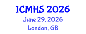 International Conference on Medicine and Health Sciences (ICMHS) June 29, 2026 - London, United Kingdom International Conference on Medicine and Health Sciences (ICMHS) June 29, 2026 - London, United Kingdom