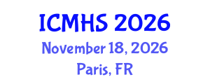 International Conference on Medicine and Health Sciences (ICMHS) November 18, 2026 - Paris, France International Conference on Medicine and Health Sciences (ICMHS) November 18, 2026 - Paris, France