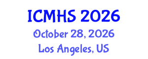 International Conference on Medicine and Health Sciences (ICMHS) October 28, 2026 - Los Angeles, United States International Conference on Medicine and Health Sciences (ICMHS) October 28, 2026 - Los Angeles, United States