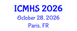 International Conference on Medicine and Health Sciences (ICMHS) October 28, 2026 - Paris, France International Conference on Medicine and Health Sciences (ICMHS) October 28, 2026 - Paris, France