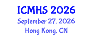 International Conference on Medicine and Health Sciences (ICMHS) September 27, 2026 - Hong Kong, China International Conference on Medicine and Health Sciences (ICMHS) September 27, 2026 - Hong Kong, China
