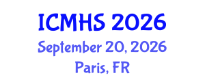 International Conference on Medicine and Health Sciences (ICMHS) September 20, 2026 - Paris, France International Conference on Medicine and Health Sciences (ICMHS) September 20, 2026 - Paris, France