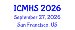 International Conference on Medicine and Health Sciences (ICMHS) September 27, 2026 - San Francisco, United States International Conference on Medicine and Health Sciences (ICMHS) September 27, 2026 - San Francisco, United States