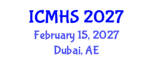 International Conference on Medicine and Health Sciences (ICMHS) February 15, 2027 - Dubai, United Arab Emirates International Conference on Medicine and Health Sciences (ICMHS) February 15, 2027 - Dubai, United Arab Emirates