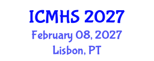 International Conference on Medicine and Health Sciences (ICMHS) February 08, 2027 - Lisbon, Portugal International Conference on Medicine and Health Sciences (ICMHS) February 08, 2027 - Lisbon, Portugal
