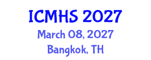 International Conference on Medicine and Health Sciences (ICMHS) March 08, 2027 - Bangkok, Thailand International Conference on Medicine and Health Sciences (ICMHS) March 08, 2027 - Bangkok, Thailand