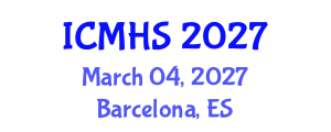 International Conference on Medicine and Health Sciences (ICMHS) March 04, 2027 - Barcelona, Spain International Conference on Medicine and Health Sciences (ICMHS) March 04, 2027 - Barcelona, Spain