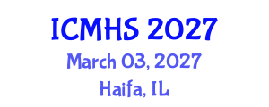 International Conference on Medicine and Health Sciences (ICMHS) March 03, 2027 - Haifa, Israel International Conference on Medicine and Health Sciences (ICMHS) March 03, 2027 - Haifa, Israel