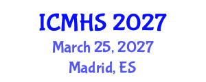 International Conference on Medicine and Health Sciences (ICMHS) March 25, 2027 - Madrid, Spain International Conference on Medicine and Health Sciences (ICMHS) March 25, 2027 - Madrid, Spain