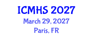 International Conference on Medicine and Health Sciences (ICMHS) March 29, 2027 - Paris, France International Conference on Medicine and Health Sciences (ICMHS) March 29, 2027 - Paris, France