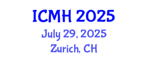 International Conference on Medicine and Healthcare (ICMH) July 29, 2025 - Zurich, Switzerland