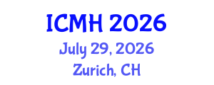 International Conference on Medicine and Healthcare (ICMH) July 29, 2026 - Zurich, Switzerland