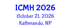 International Conference on Medicine and Healthcare (ICMH) October 21, 2026 - Kathmandu, Nepal International Conference on Medicine and Healthcare (ICMH) October 21, 2026 - Kathmandu, Nepal