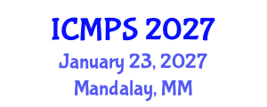 International Conference on Medicine and Pharmacological Sciences (ICMPS) January 23, 2027 - Mandalay, Myanmar International Conference on Medicine and Pharmacological Sciences (ICMPS) January 23, 2027 - Mandalay, Myanmar