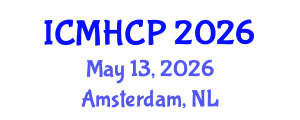 International Conference on Medicine, Health Care and Philosophy (ICMHCP) May 13, 2026 - Amsterdam, Netherlands