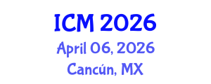 International Conference on Medicine (ICM) April 06, 2026 - Cancún, Mexico