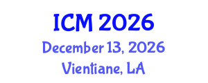 International Conference on Medicine (ICM) December 13, 2026 - Vientiane, Laos International Conference on Medicine (ICM) December 13, 2026 - Vientiane, Laos