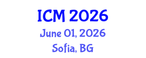 International Conference on Medicine (ICM) June 01, 2026 - Sofia, Bulgaria International Conference on Medicine (ICM) June 01, 2026 - Sofia, Bulgaria