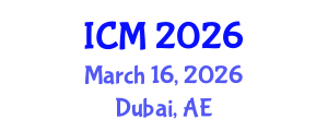 International Conference on Medicine (ICM) March 16, 2026 - Dubai, United Arab Emirates International Conference on Medicine (ICM) March 16, 2026 - Dubai, United Arab Emirates