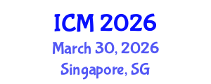 International Conference on Medicine (ICM) March 30, 2026 - Singapore, Singapore International Conference on Medicine (ICM) March 30, 2026 - Singapore, Singapore