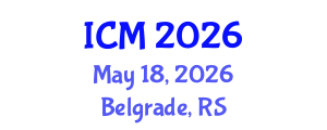 International Conference on Medicine (ICM) May 18, 2026 - Belgrade, Serbia International Conference on Medicine (ICM) May 18, 2026 - Belgrade, Serbia