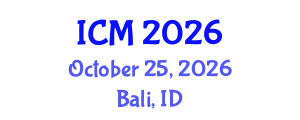 International Conference on Medicine (ICM) October 25, 2026 - Bali, Indonesia International Conference on Medicine (ICM) October 25, 2026 - Bali, Indonesia