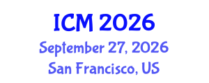 International Conference on Medicine (ICM) September 27, 2026 - San Francisco, United States International Conference on Medicine (ICM) September 27, 2026 - San Francisco, United States