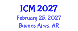 International Conference on Medicine (ICM) February 25, 2027 - Buenos Aires, Argentina