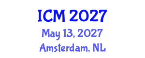 International Conference on Medicine (ICM) May 13, 2027 - Amsterdam, Netherlands International Conference on Medicine (ICM) May 13, 2027 - Amsterdam, Netherlands