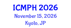 International Conference on Mental and Physical Health (ICMPH) November 15, 2026 - Kyoto, Japan International Conference on Mental and Physical Health (ICMPH) November 15, 2026 - Kyoto, Japan