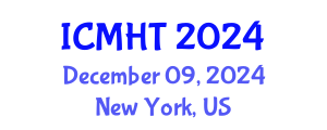 International Conference on Mental Health and Treatment (ICMHT) December 09, 2024 - New York, United States