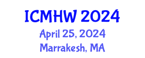 International Conference on Mental Health and Wellness (ICMHW) April 25, 2024 - Marrakesh, Morocco