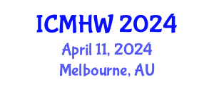 International Conference on Mental Health and Wellness (ICMHW) April 11, 2024 - Melbourne, Australia