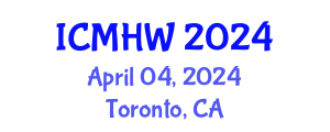International Conference on Mental Health and Wellness (ICMHW) April 04, 2024 - Toronto, Canada