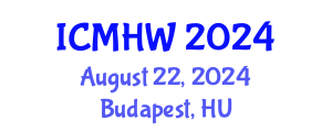 International Conference on Mental Health and Wellness (ICMHW) August 22, 2024 - Budapest, Hungary