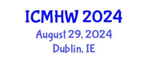 International Conference on Mental Health and Wellness (ICMHW) August 29, 2024 - Dublin, Ireland