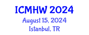 International Conference on Mental Health and Wellness (ICMHW) August 15, 2024 - Istanbul, Turkey