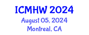 International Conference on Mental Health and Wellness (ICMHW) August 05, 2024 - Montreal, Canada