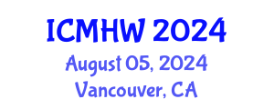 International Conference on Mental Health and Wellness (ICMHW) August 05, 2024 - Vancouver, Canada