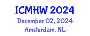 International Conference on Mental Health and Wellness (ICMHW) December 02, 2024 - Amsterdam, Netherlands