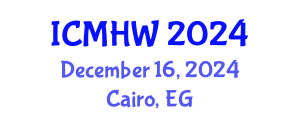 International Conference on Mental Health and Wellness (ICMHW) December 16, 2024 - Cairo, Egypt