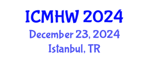 International Conference on Mental Health and Wellness (ICMHW) December 23, 2024 - Istanbul, Turkey