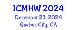 International Conference on Mental Health and Wellness (ICMHW) December 23, 2024 - Quebec City, Canada