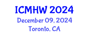 International Conference on Mental Health and Wellness (ICMHW) December 09, 2024 - Toronto, Canada