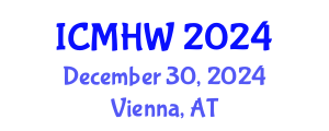 International Conference on Mental Health and Wellness (ICMHW) December 30, 2024 - Vienna, Austria